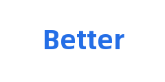Better