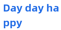Day day happy