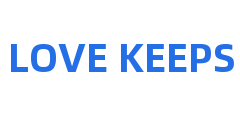 LOVE KEEPS